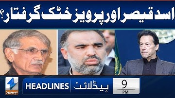 Asad Qaiser And Pervez Khattak Arrested? | Headlines 9 PM | 1 June 2023 | Khyber News | KA1S