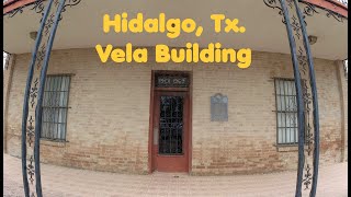 Texas Historical Landmarks  Hidalgo, Tx.  (Vela Building)