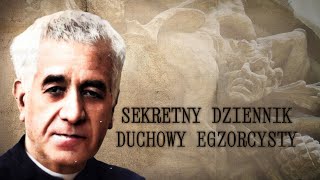 Sekretny Dziennik Duchowy Egzorcysty. Cz. 1