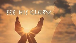 07262026 See His Glory   Mike Kellett