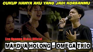 Cukup Aku Yang Jadi Korbanmu!!! Mardua Holong   Omega Trio Live Ngamen Mubai 