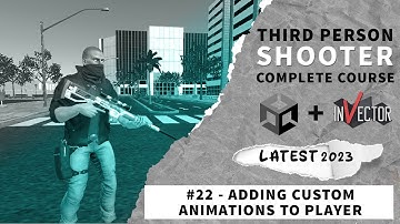 Custom Animations Invector #22 | Third Person Shooter Complete Game Development Course Unity 3d