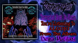 Terrorist Must Be Slain  Algojo  Album Stream