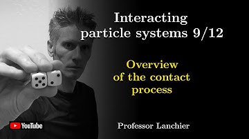 17-09. Interacting particle systems - Overview of the contact process.