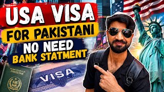 USA Visa for Pakistanis | No Bank Statement Required