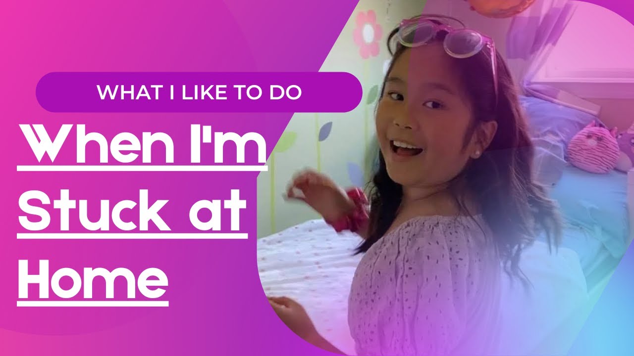 What I Like To Do When I'm Stuck at Home - YouTube