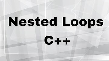 C++ Tutorials - Nested Loops