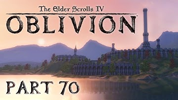 The Elder Scrolls IV: Oblivion - Part 70 - The End of the Oblivion Crisis