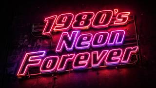 1980's Neon Forever - Original Retrowave Synth Pop Music Visualizer - Tim Borg
