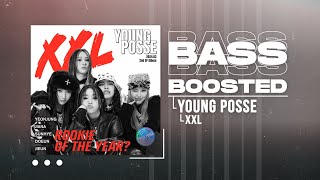 YOUNG POSSE (영파씨) - XXL [BASS BOOSTED]