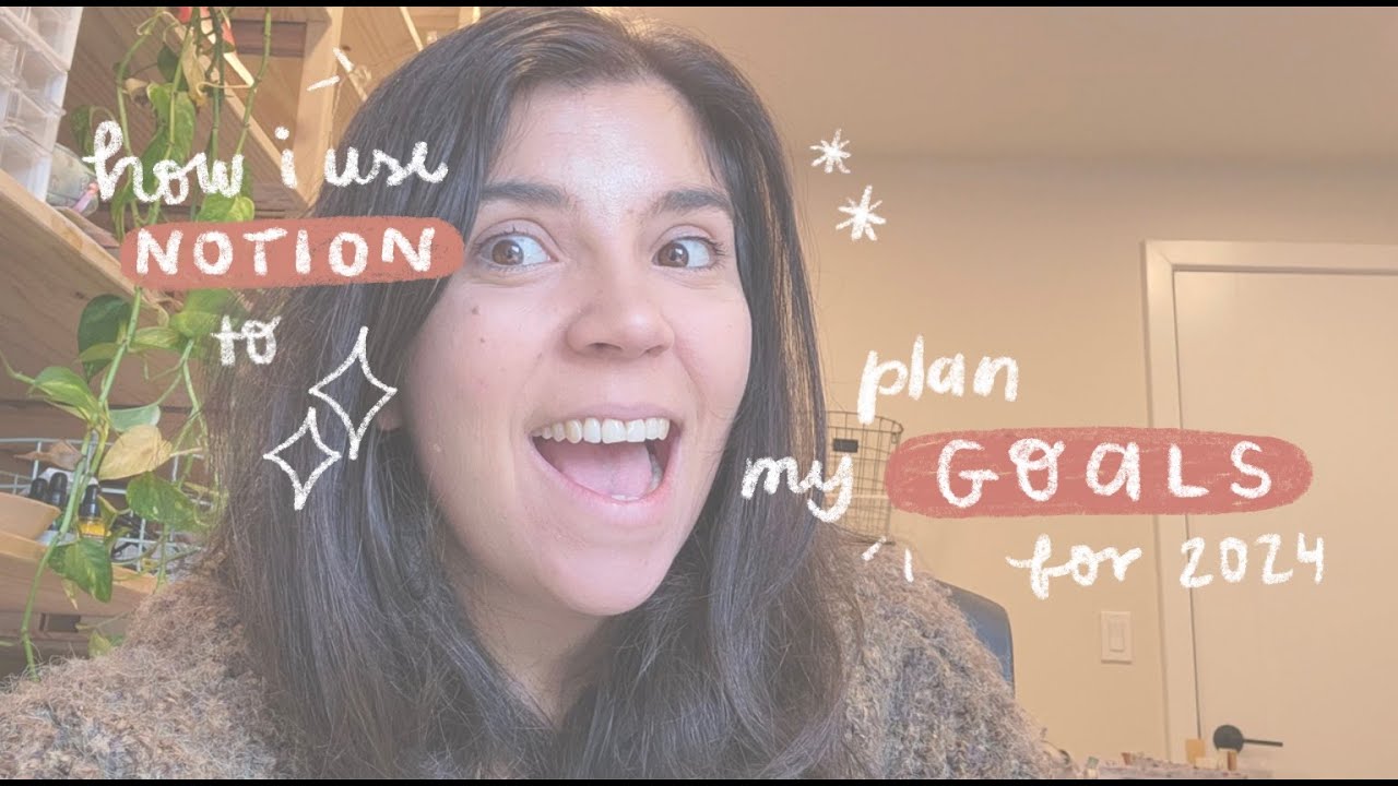 how-i-use-notion-to-plan-my-goals-for-2024-step-by-step-plan-with-me