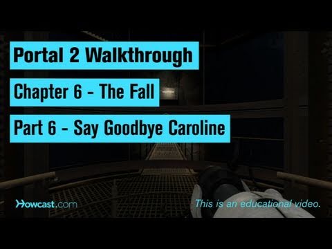 Portal 2 Walkthrough / Chapter 6 - Part 6: Say Goodbye Caroline - YouTube