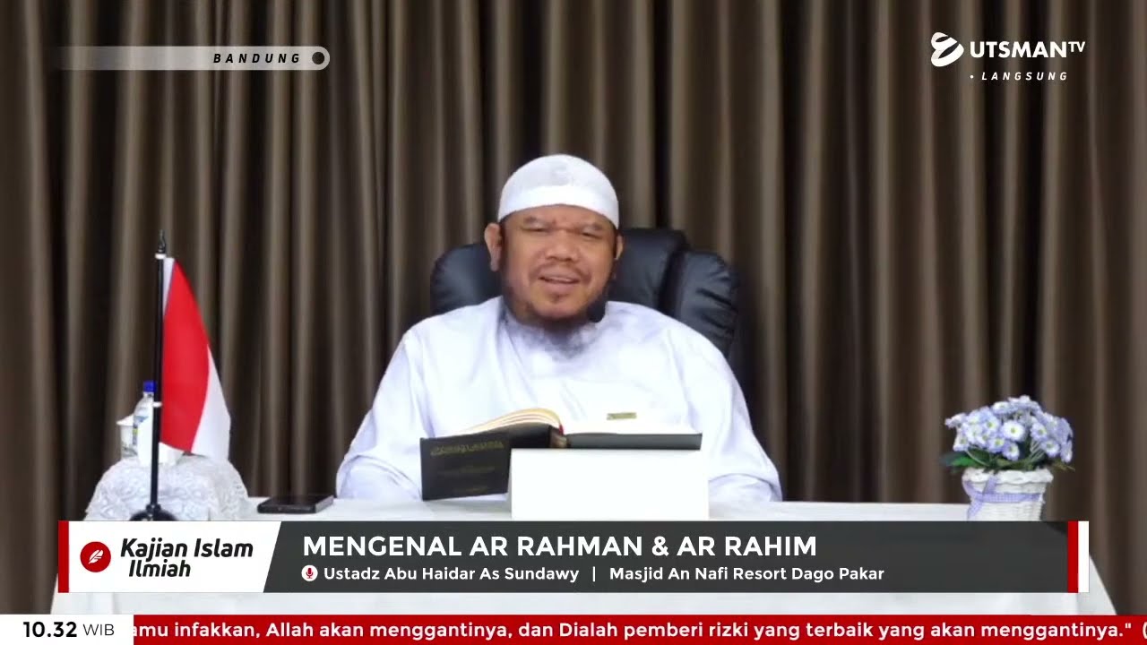 ⁣LIVE Mengenal Ar Rahman & Ar Rahim - Ust. Abu Haidar As Sundawy