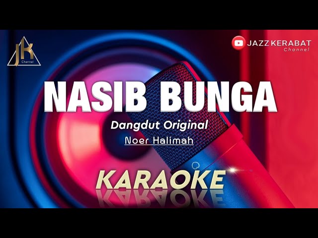 KARAOKE NASIB BUNGA_NOER HALIMAH | COVER KORGPA50 class=