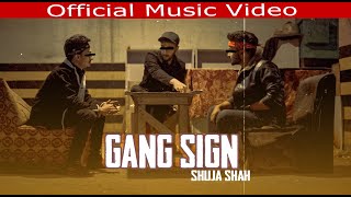Gang Sign Shuja Shah Momin Malik Official Music Video