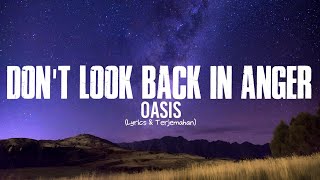 Oasis - Don't Look Back In Anger | Lyrics & Terjemahan (Lyrics Video)