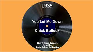 1935 Chick Bullock - You Let Me Down