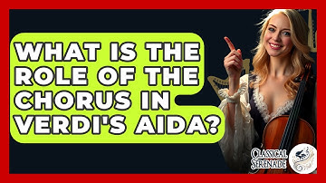 What Is The Role Of The Chorus In Verdi