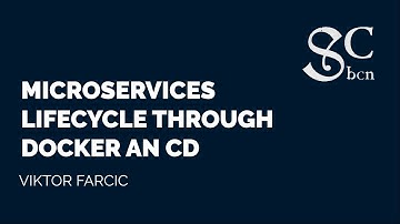 Viktor Farcic - Microservices Lifecycle Through Docker an CD | BCN Software Craftsmanship