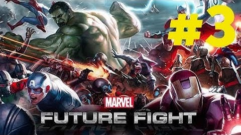 MARVEL Future Fight (By Netmarble Games) iOS / Android Gameplay Video Part 3 (WorldWide)