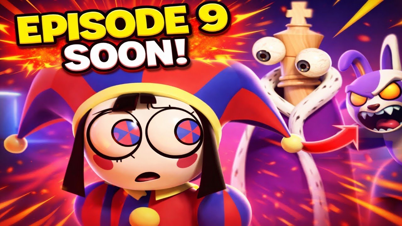 THE AMAZING DIGITAL CIRCUS EPISODE 9 RELEASE DATE FINALLY REVEALED ...