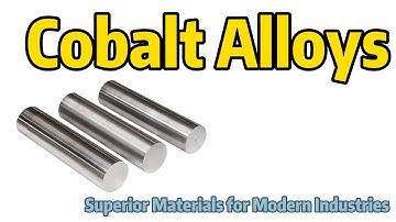 Cobalt Alloys: Superior Materials for Modern Industries