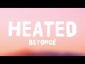 HEATED - Beyoncé (Lyrics Video) 💸