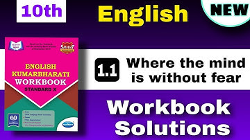 Class 10 - English - 1.1 Where the mind is without fear workbook question answer - English workbook