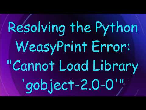 Resolving the Python WeasyPrint Error: "Cannot Load Library '‌gobject-2.0-0'"