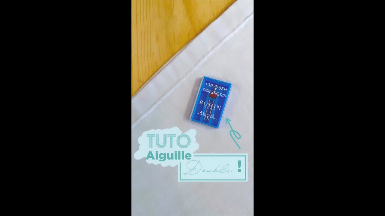 Tutoriel  aiguille double 