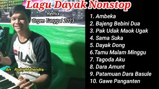 Lagu Dayak Nonstop Versi Orgen Tunggal| Risky Mahendra