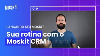 Your Routine With Moskit Crm