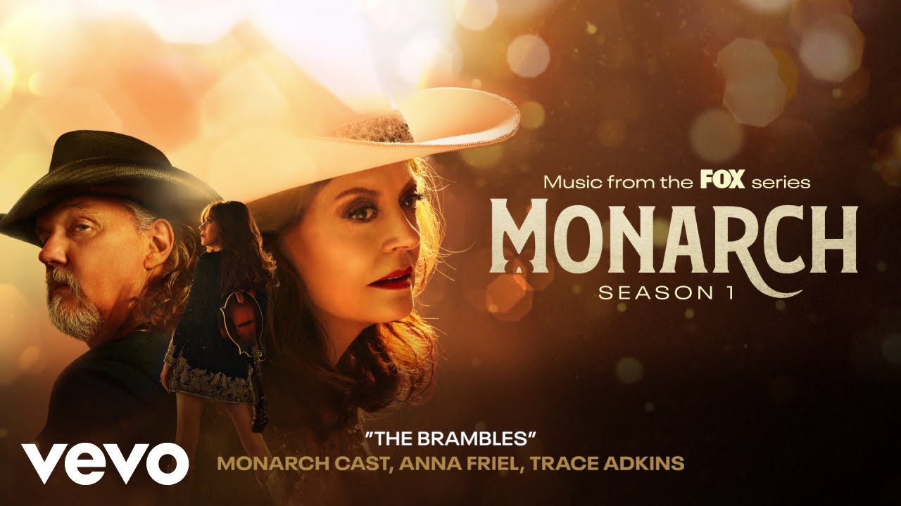 Monarch Cast, Anna Friel, Trace Adkins - The Brambles (Official Audio ...