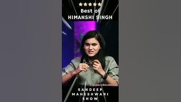 himanshi Singh in Sandeep maheshwari show #sandeepmaheshwari #himanshi_singh_motivation #ytshort