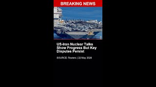 BREAKING: US-Iran Nuclear Talks Show Progress But Key Disputes Persist