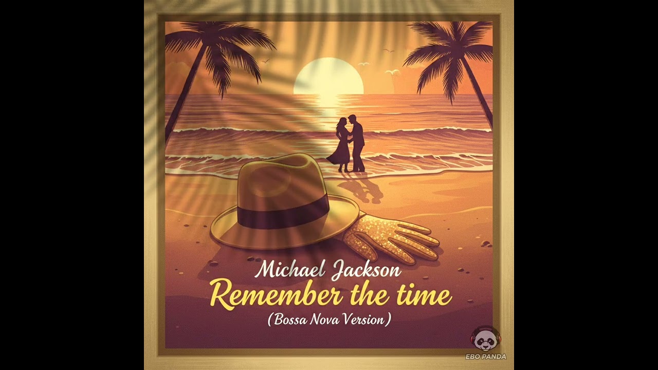 Michael Jackson - Remember the time (Bossa Nova Version)
