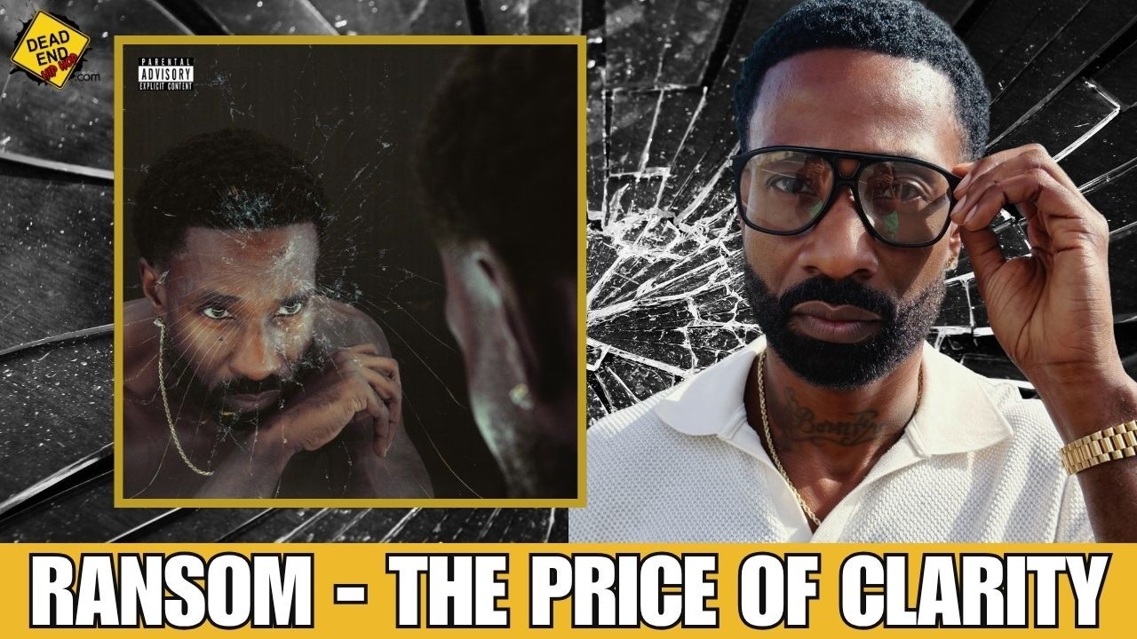 洋楽 DEAD END MY DEEDS IS DONE g-rap Ransom - The Price Of Clarity ALBUM REVIEW - YouTube