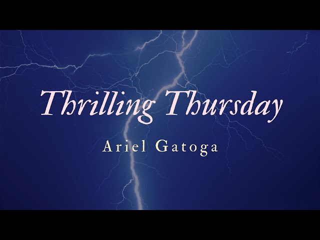 5/6 Thrilling Thursday -  Live with Ariel Gatoga |...