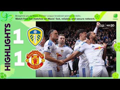 Leeds United 1 - 1 Manchester United | Premier League Highlights 2026/27 | #MaxisFreeLiveSports