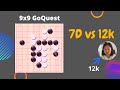 GoQuest 9x9: 7D vs 12K Challenge 🎮