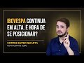 Cortes Super Quarta: Ibovespa continua em alta. É hora de se posicionar? 12.11.25