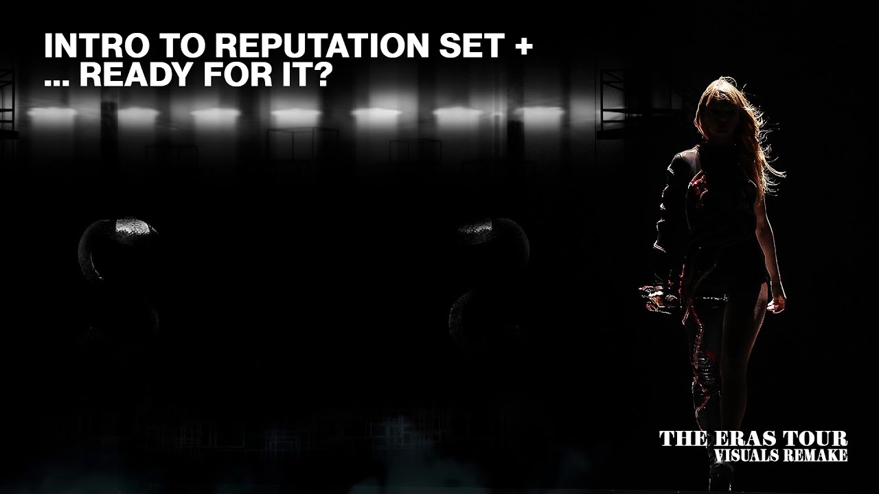 Taylor Swift - The Eras Tour (Visuals Remake) | Intro to Reputation Set + ...Ready for It?