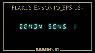Flake - DEMON SONG 1
This song is taken from Flakes own Ensoniq EPS-16+.
Many thanks to Dudu for recovering the project to restore its original sound. Flake - DEMON SONG 1