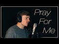 Pray For Me - The Weeknd, Kendrick Lamar (Cover) | Derek Anderson