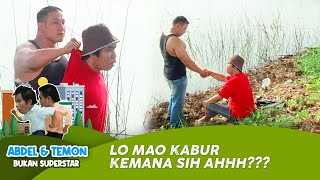 Waduh! Temon Lagi Asik Mancing Malah Mao Dihajar Nih | ABDEL & TEMON | EPS.28 (1/2)