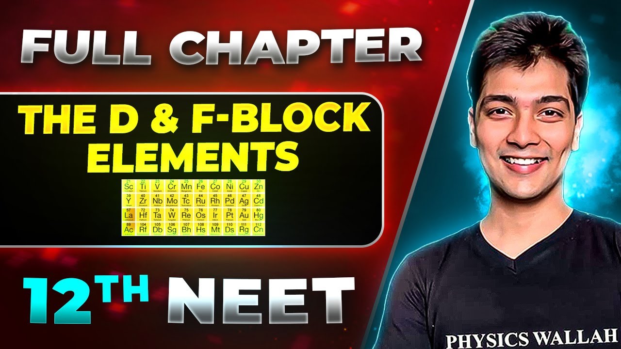 The d & f-block Elements FULL CHAPTER | Class 12th In Organic Chemistry | Lakshya NEET