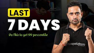 🔥 JEE Main 2024: Score 99%ile in Just 7 DAYS! | Last 7 Days Strategy for JEE MAINS | ABJ Sir