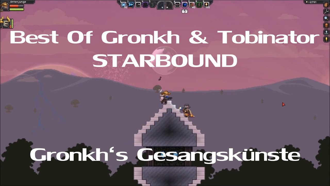 Best Of Gronkh & Tobinator | Starbound | Gronkh's Gesangskünste | [HD+]