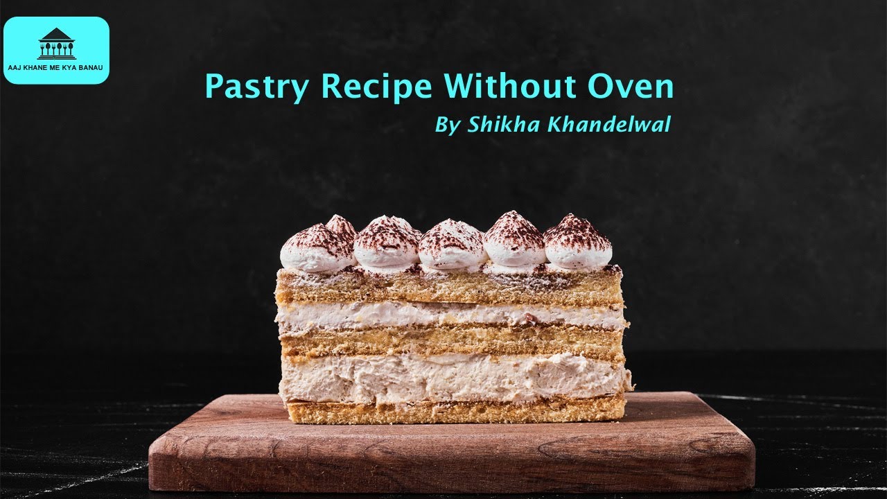 Pastry Recipe Without Oven | पैन में एग्ग्लेस पेस्ट्री बनाये