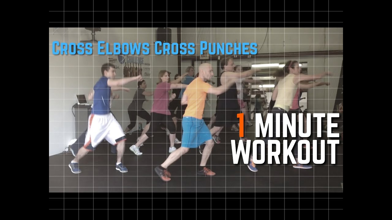 1 MINUTE WORKOUT CROSS ELBOWS CROSS PUNCHES YouTube